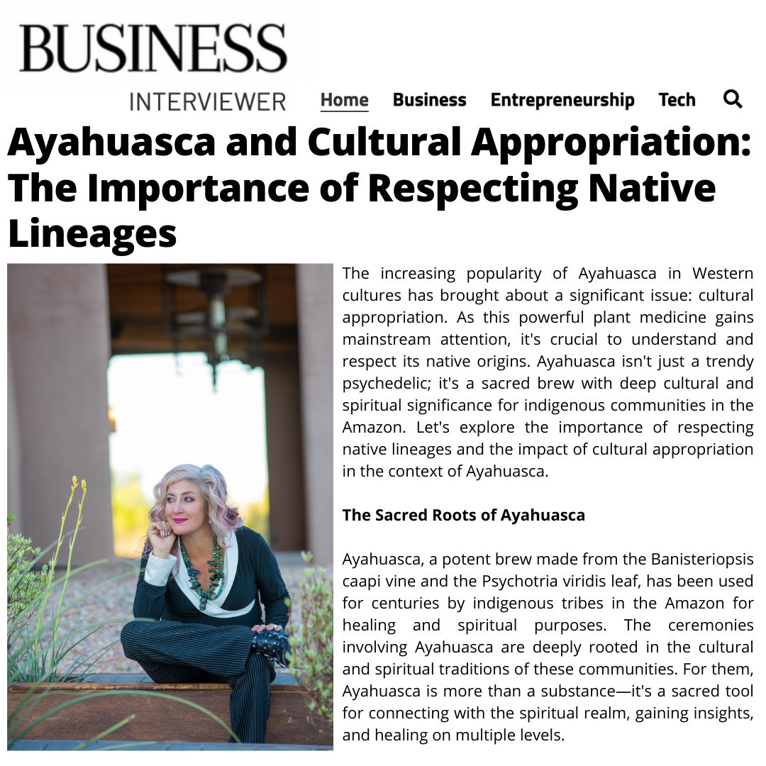 Ayahuasca and Cultural Appropriation: The Importance of Respecting Native Lineages