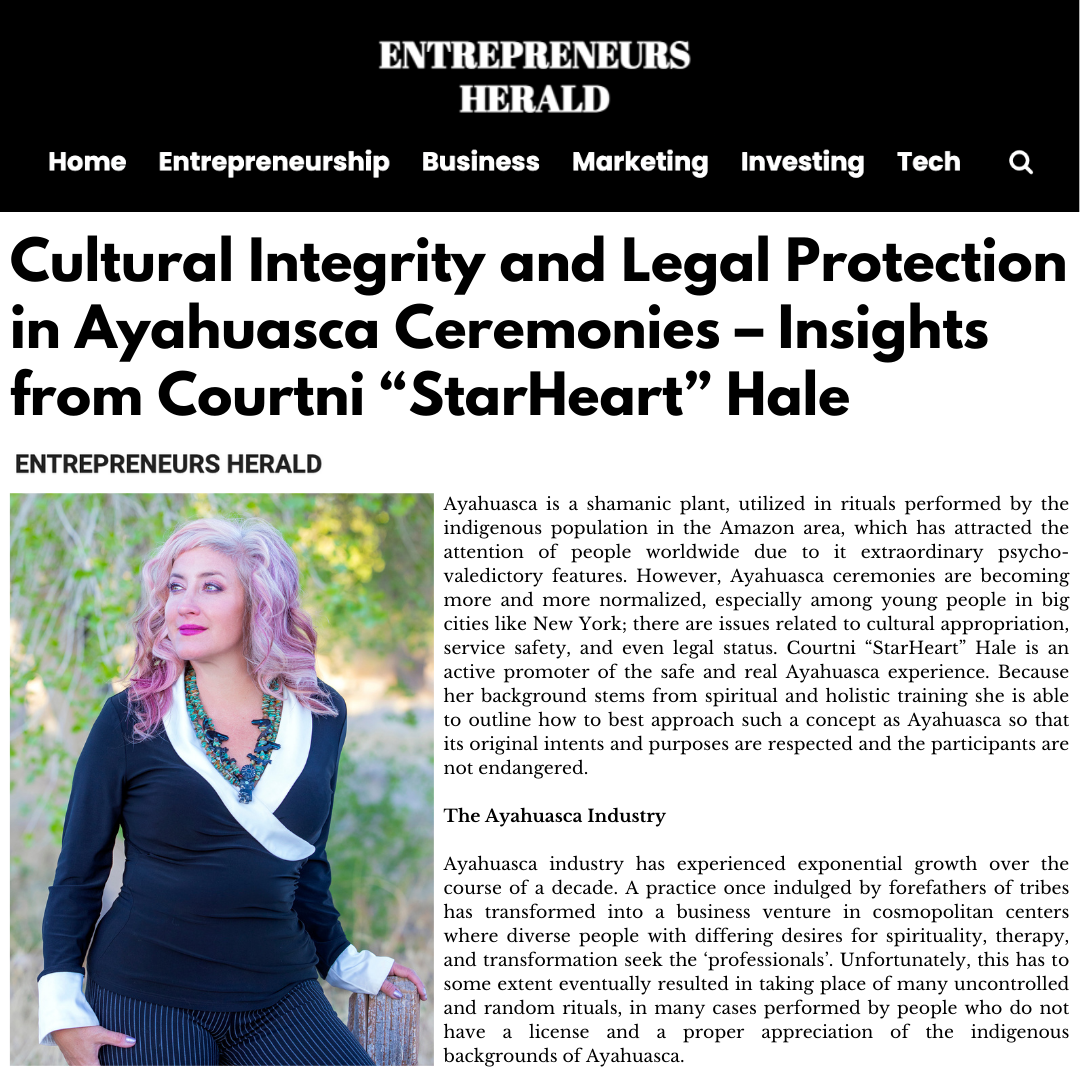 Cultural Integrity and Legal Protection in Ayahuasca Ceremonies – Insights from Courtni “StarHeart” Hale